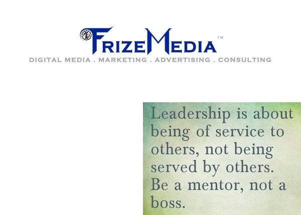 Leadership Is About Being Of Service To Others, Not Being Served By Others. Be A Mentor, Not A Boss.